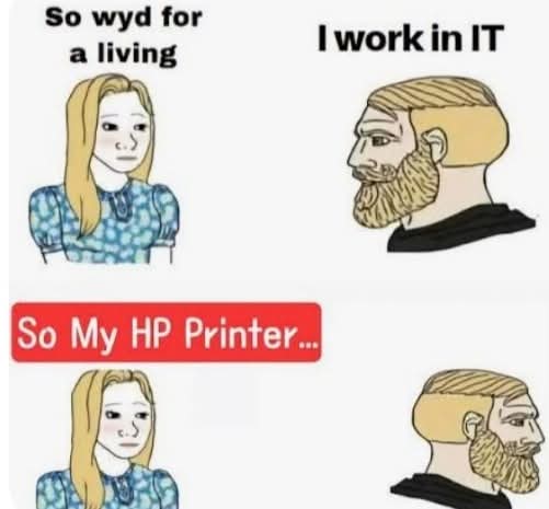 KevTechSupport's tweet image. Don&apos;t ask me about printers lol 😆 

#itsupportspecialist #desktopsupport #desktopsupporttechnician #desktopengineer #servicedesk #servicedeskanalyst #servicedeskengineer