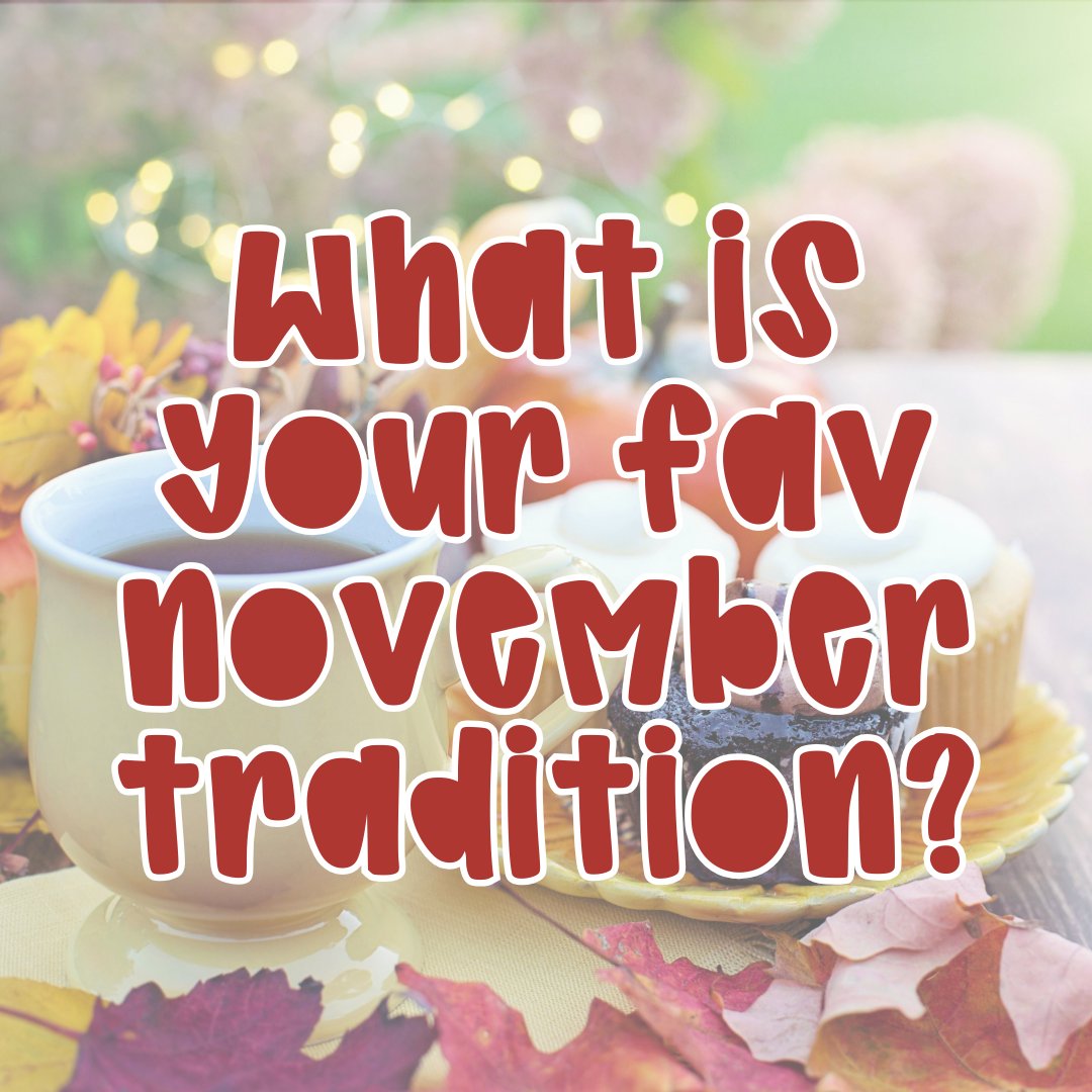 What is your favorite 🤩 November tradition?