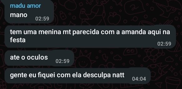 switseye's tweet image. minha amiga viu uma garota parecida com MINHA NAMORADA em uma festa e mandou a seguinte mensagem... devo me preocupar?