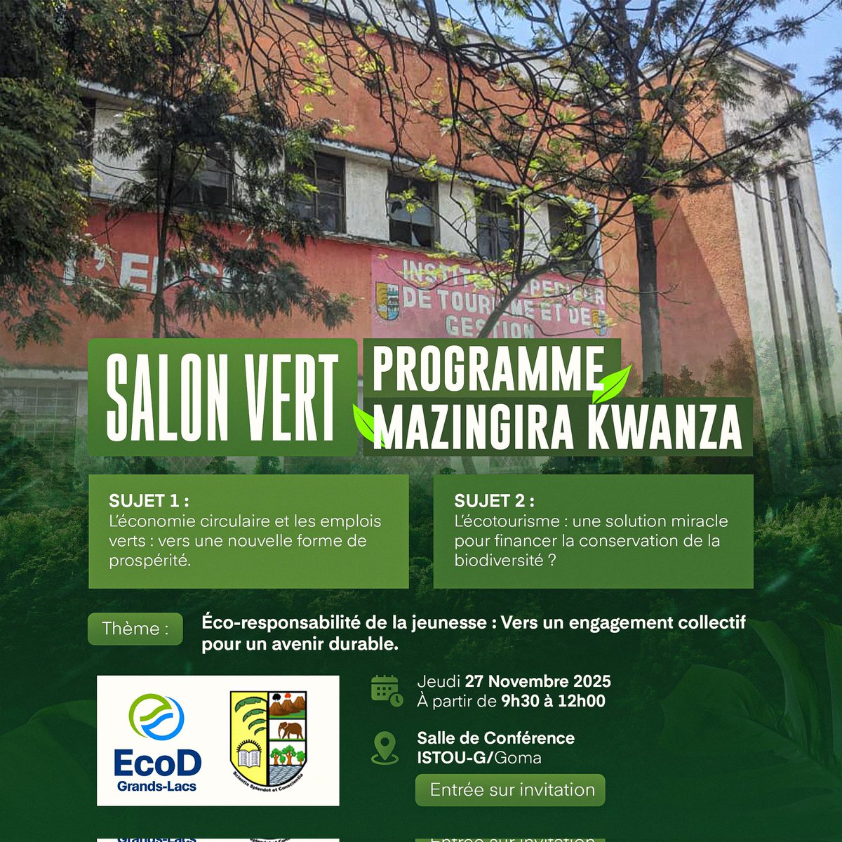 <a href="/EcoDGrandsLacs/">EcoD Grands-Lacs</a>  organise un salon vert en collaboration avec l'Institut Supérieur de Tourisme et de Gestion de Goma (ISTOU-G/Goma) le jeudi 27 novembre 2025, où nous aborderons des enjeux environnementaux cruciaux tels que l'économie circulaire et l'écotourisme.