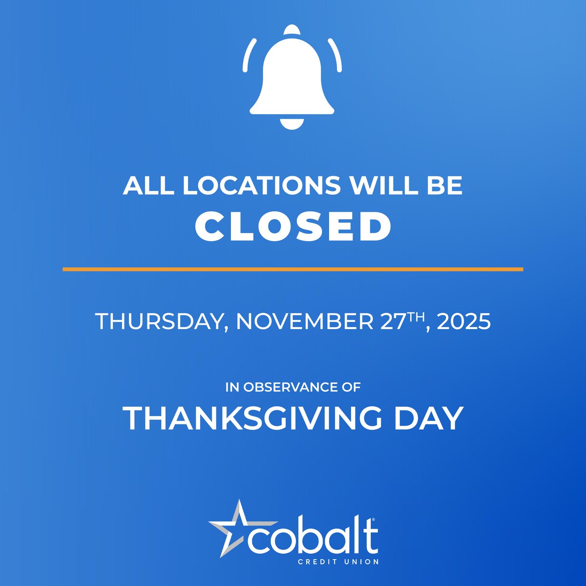 All Cobalt Credit Union locations and Contact Center will be closed on Thursday, 11/27, in observance of Thanksgiving.

Our digital banking services are available anytime, anywhere for your financial needs. 💻📱