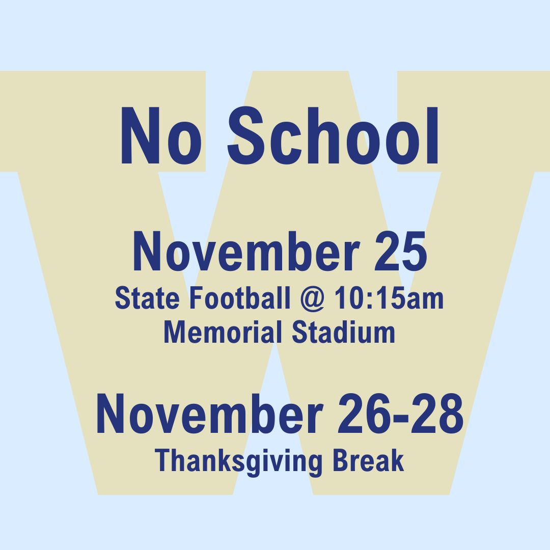 No School Tuesday-Friday next week. On Tuesday, cheer on your Warrior football team at State! Wednesday-Friday, enjoy Thanksgiving!
#WahooWarriors #ExcellenceEverywhere