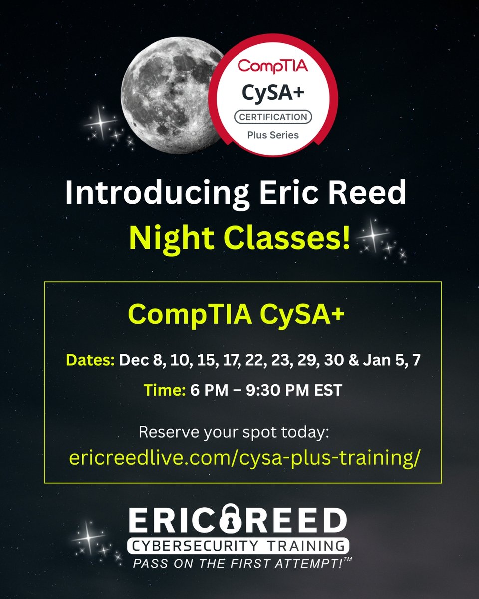 ericreedlive's tweet image. Our first Eric Reed Night Class is here — CompTIA CySA+!
Dec 8–Jan 7 | 6–9:30 PM EST

Train live in the evenings &amp;amp; advance your cybersecurity career.  hubs.li/Q03Tr7dQ0

🗳️ Vote for future class times 👇
hubs.li/Q03Tr8cY0

#CySAPlus #EricReedLive #NightClasses