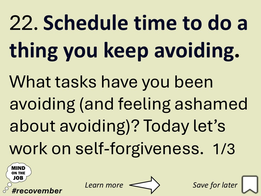 drbensearle's tweet image. #Recovember Day 22: Schedule time to do a thing you keep avoiding.
Do you have tasks that you've been avoiding? Have you been feeling ashamed about avoiding them? 
Today we're going to work on self-forgiveness. 1/5
#selfforgiveness #procrastination #Shame mindonthejob.com/recovember-for…