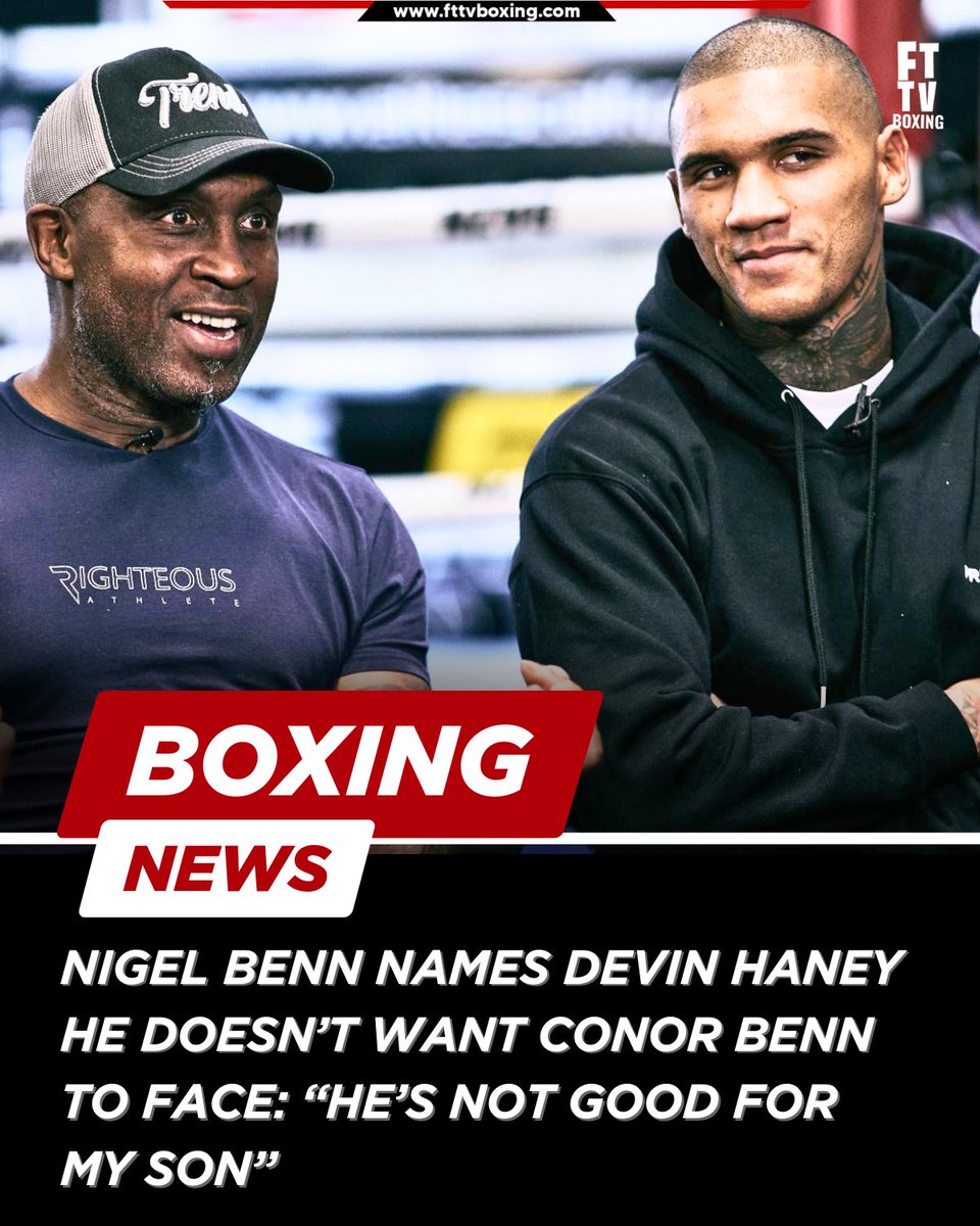 FTTVBoxing's tweet image. Nigel Benn has refused to back a potential Conor Benn fight against Devin Haney:

“I don’t want Haney … people don’t want to watch [someone] jump around the ring … he’s not good for my son.” 

🗞️Seconds Out

#Boxing #NigelBenn #ConorBenn #DevinHaney #FightTalk #BoxingNews