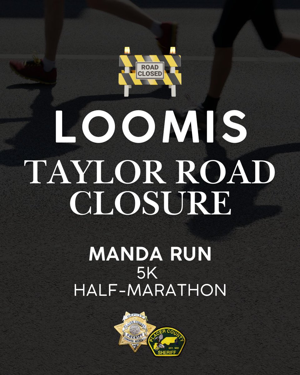 PlacerSheriff's tweet image. 🚧 𝐇𝐞𝐚𝐝𝐬 𝐔𝐩, 𝐋𝐨𝐨𝐦𝐢𝐬! 𝐑𝐨𝐚𝐝 𝐂𝐥𝐨𝐬𝐮𝐫𝐞𝐬 𝐓𝐡𝐢𝐬 𝐒𝐮𝐧𝐝𝐚𝐲 
The Manda Run is happening tomorrow, featuring a 5K through Loomis and a half-marathon from Auburn to the Loomis Train Depot.

Here’s what to expect:
• Runners on Taylor Road from 7 AM–11 AM
•…