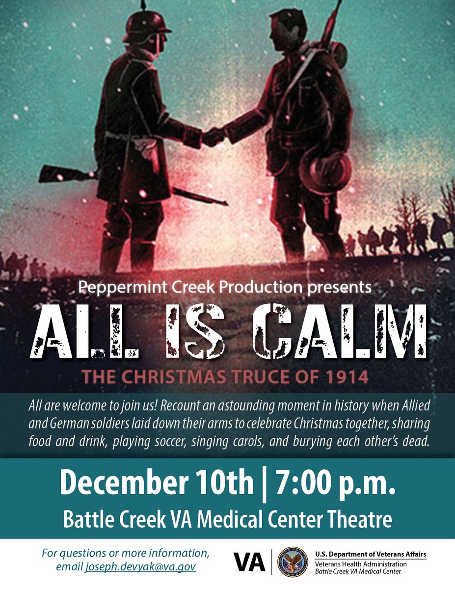 The Christmas Truce of 1914 was a time when soldiers on both sides laid down their arms to celebrate Christmas.
Peppermint Creek Production will honor that historic moment with their performance of All is Calm, on December 10th at 7:00 p.m. at the Battle Creek VA Medical Center