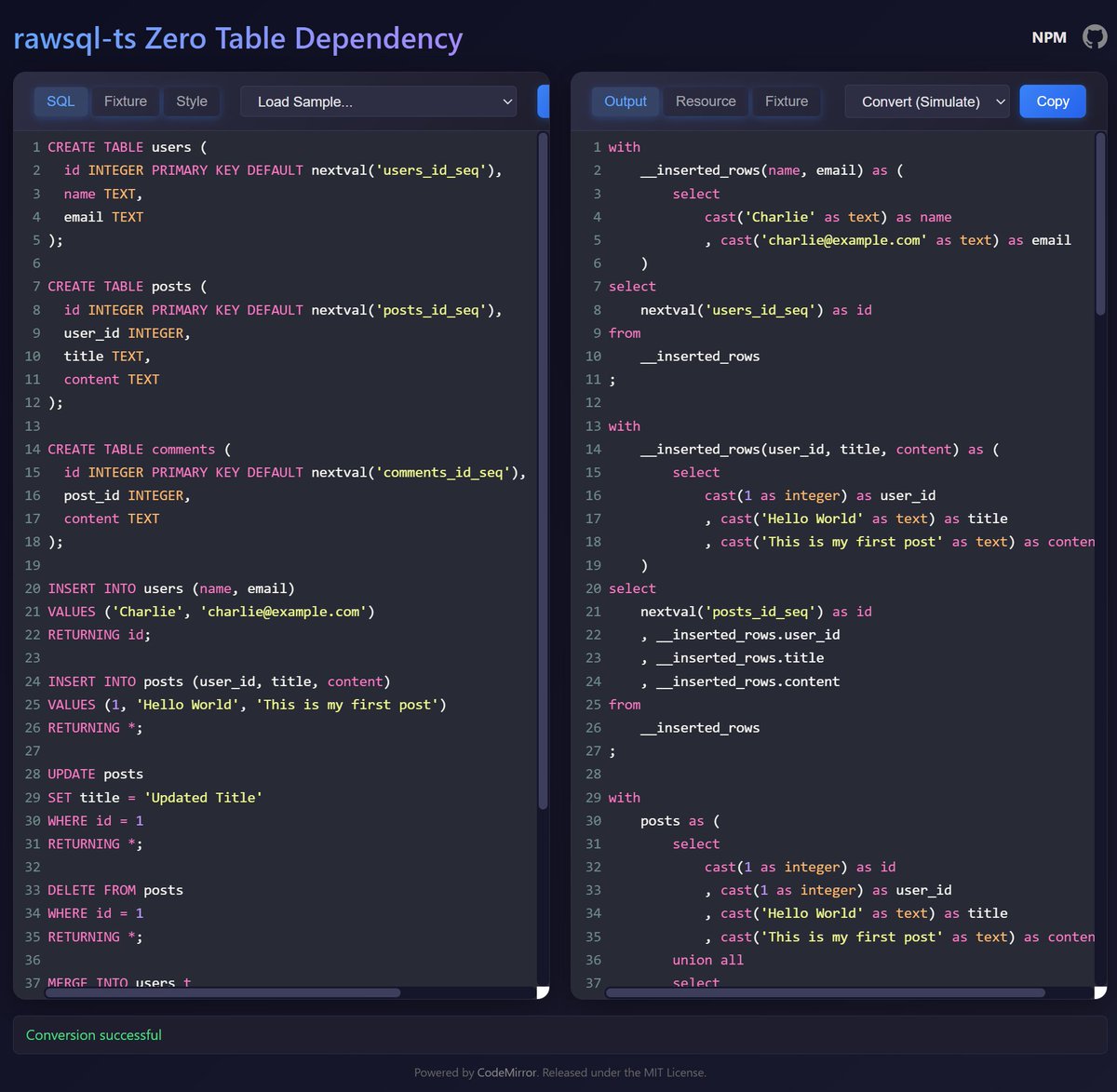 rawsql-ts デモサイト更新
目玉はSimulate機能。
CRUDをテーブル依存を排除した選択クエリに変換します。
右に表示されるクエリは、テーブル定義が全くない環境で動作可能になります。（若干設定が必要ですが）

なぜかこんなことが必要なのか？（続く