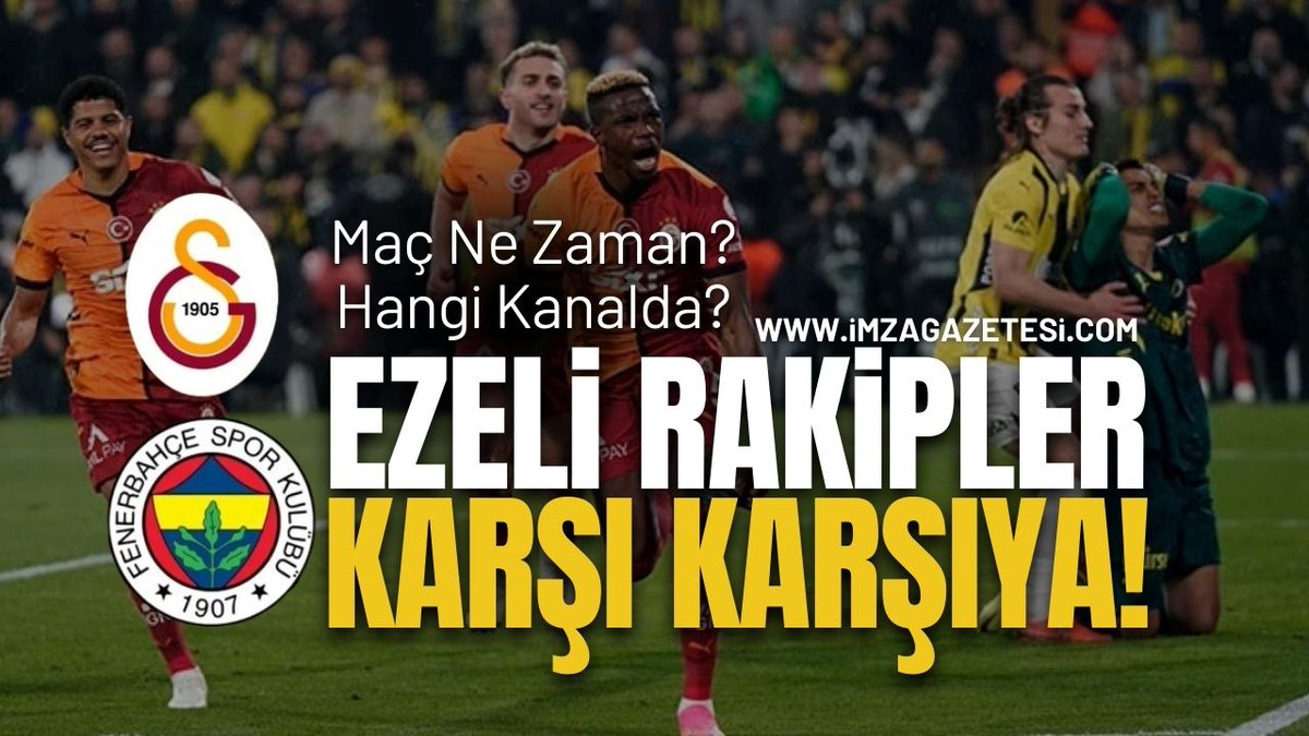 Fenerbahçe Galatasaray Maçı Ne Zaman? Hangi Kanalda? imzagazetesi.com/foto-galeri/fe… Fenerbahçe - Galatasaray #GSvFB