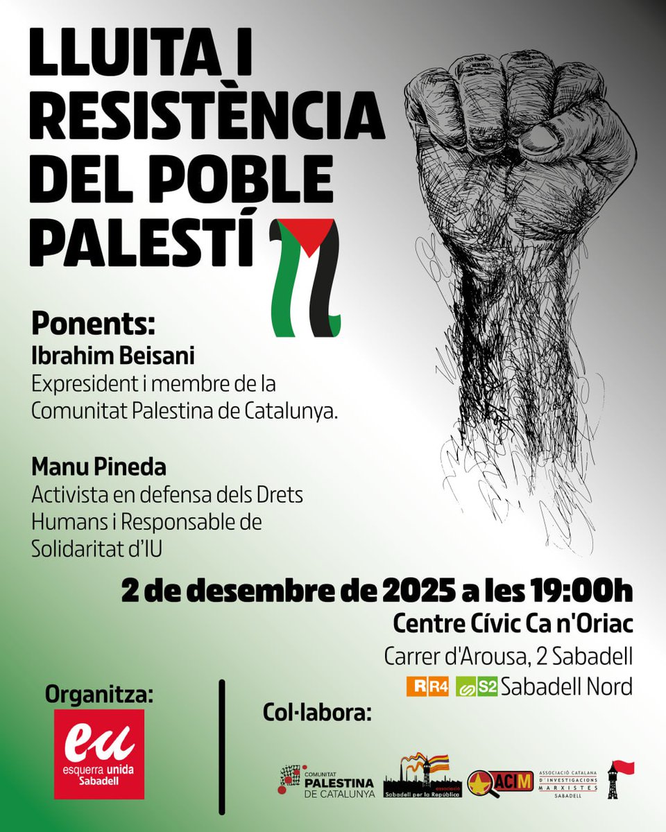 El dimarts 2 de decembre, a les 19h, acte sobre la resistència del poble palestí al Centre Cívic Ca n’Oriac (Sabadell).

Amb Ibrahim Beisani i Manu Pineda, veus clau en solidaritat i drets humans.

🇵🇸 Fem costat a Palestina.
Organitza <a href="/eusabadell/">Esquerra Unida Sabadell</a>