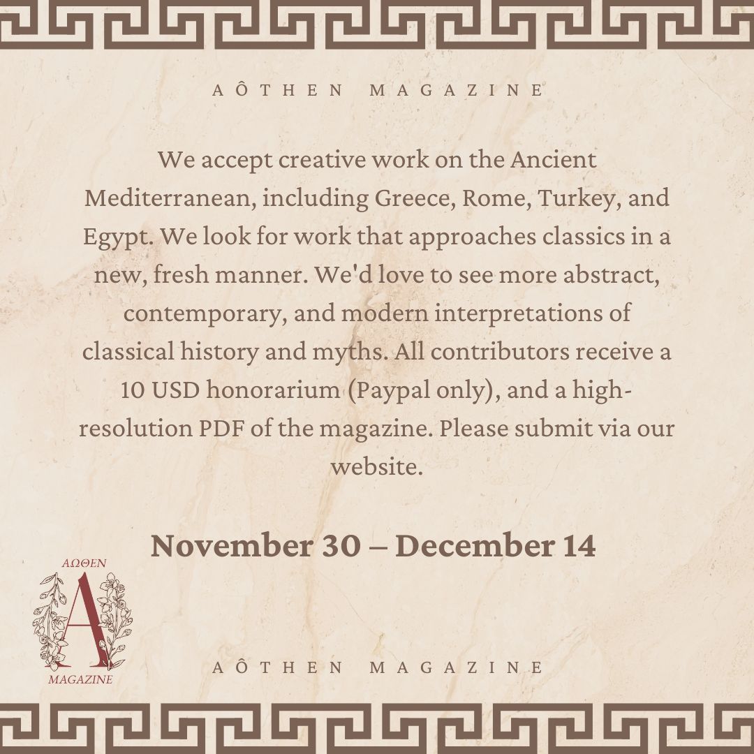 AothenMagazine's tweet photo. ✨ SUBMISSIONS ARE NOW OPEN ✨ 

Submissions for Issue 10  are now open! We accept work about the Ancient Mediterranean in the following categories: poetry, fiction, essays, art/photography, and translation. For more info and to submit, please visit our website (link in bio). 🤎 https://t.co/agzOMI5s3q