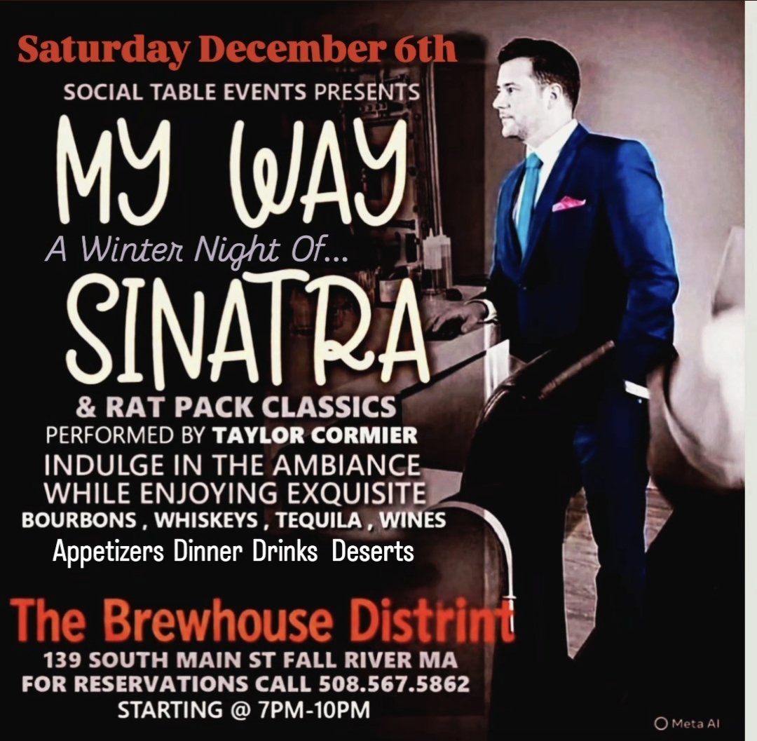 DistrictNL617's tweet photo. ✨MY WAY
A Winter Night of Sinatra &amp; Rat Pack Classics Performed by Taylor Cormier
 Saturday, December 6th | 7PM–10PM Plus a LIVE broadcast from The Bobby Couto Show at The Brewhouse District
The Brewhouse District 
139 South Main St, Fall River, MA
📞 Reservations: 508-567-5862 https://t.co/az9E1UJQki