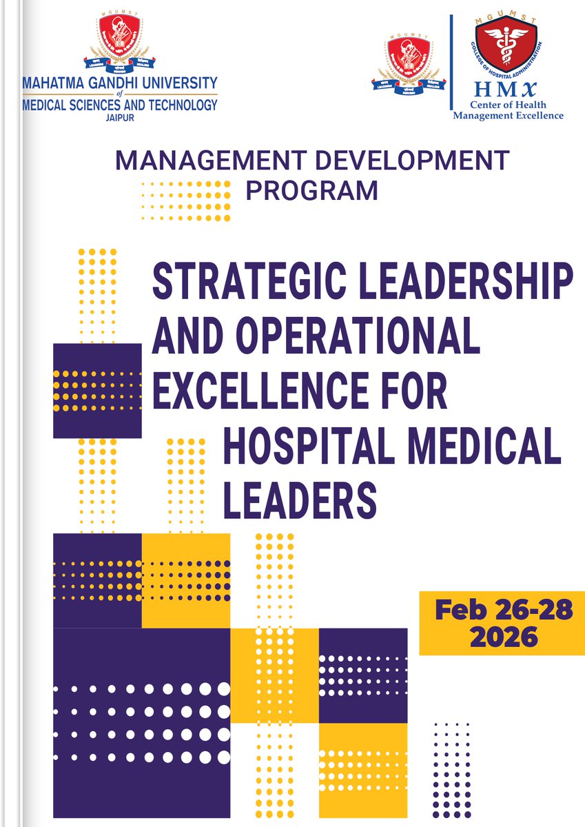 sandeeprt2004's tweet image. 3 day #MDP by Centre of Health Management Excellence (#HMX) and #MGOCHA  - “STRATEGIC LEADERSHIP AND OPERATIONAL EXCELLENCE FOR HOSPITAL MEDICAL LEADERS&quot; (26th -28th Feb.2026) details and registration: : drsandeepnarula@mgumst.org 8058760911/8209425385