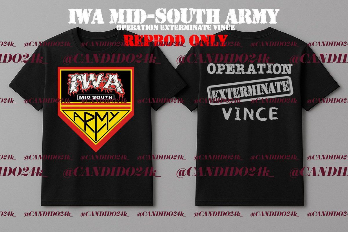 "OPERATION EXTERMINATE VINCE"

IWA MID-SOUTH ARMY REPROD

*early stages of production, shirts will come soon* #IWA #IWAMS #AEWFullGear