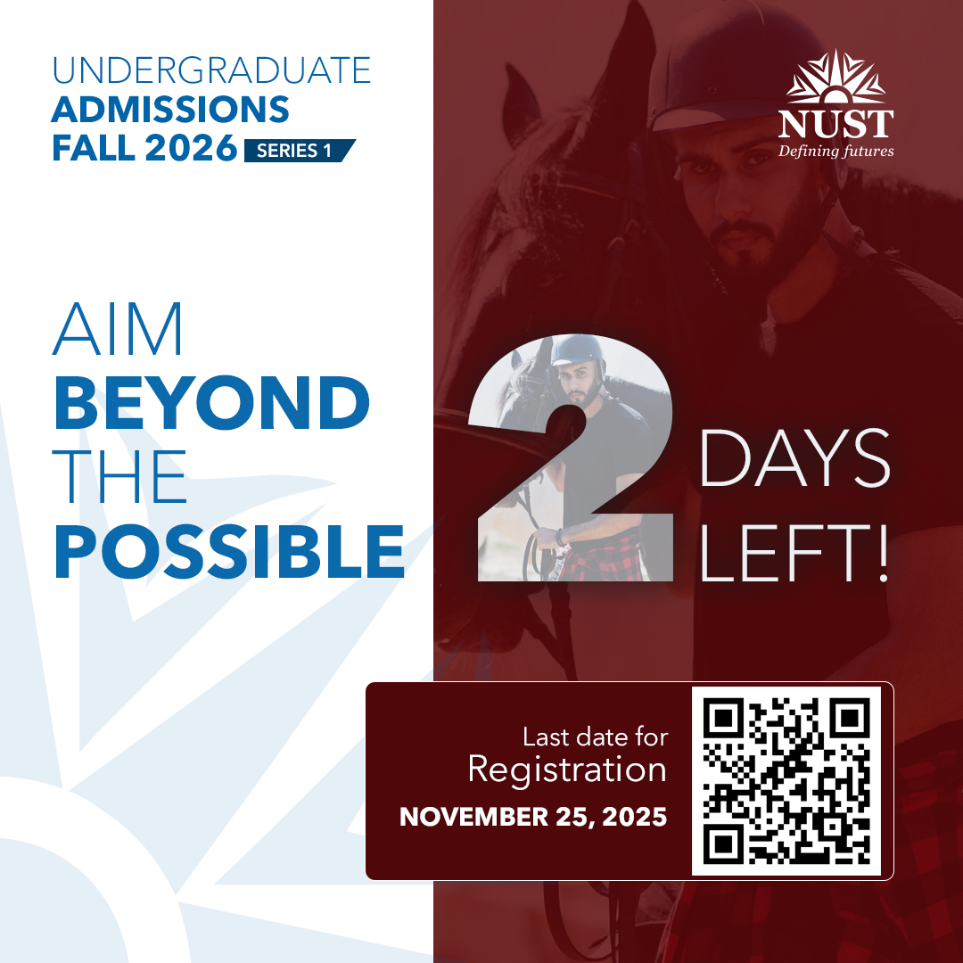 Future NUSTians, let the countdown begin again!

Just 2 DAYS left!!
The NET Series 1 registration deadline has been extended till November 25, 2025, and the last day for fee submission is November 26, 2025.

Scan the code or visit ugadmissions.nust.edu.pk to apply.

#NUST