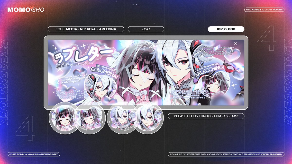 any interactions are appreciated ♡

hai, momo ada 4 Ready Stock layout Arlecchino &amp; Columbina dari Genshin Fes art!

★ bisa take via DM mulai dari jam 13.30 WIB
★ prici on pic, no book fee ♡

Yuk jajan, terima kasih! (˶ˆᗜˆ˵)
t. #zonauang #zonaba