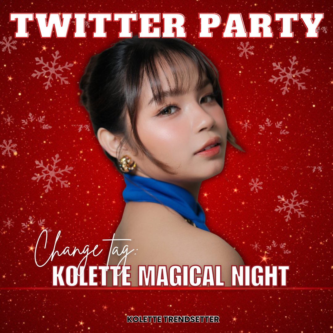 KoletteTrends's tweet photo. Change Tag Alert! 

Official tagline: 

KOLETTE MAGICAL NIGHT https://t.co/tQF9llWs1c