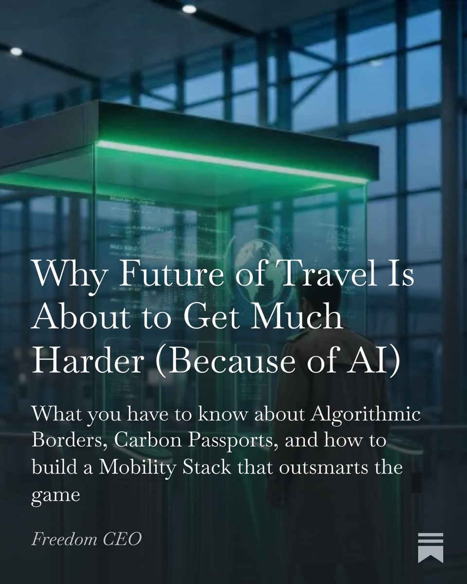 Why Future of Travel Is About to Get Much Harder (Because of AI)

What you have to know about Algorithmic Borders, Carbon Passports, and how to build a Mobility Stack that outsmarts the game

open.substack.com/pub/freedomceo…