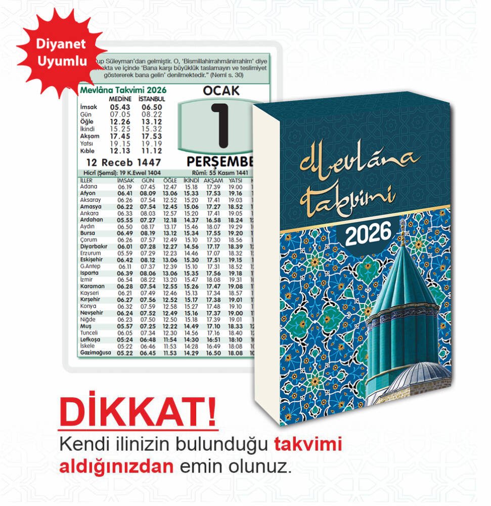 2026 Mevlana takvimi,
 81 il ve kıbrıs namaz vakitli
Hemen satın alın: misvakkitap.com/mevlana-164
+90 507 565 44 24