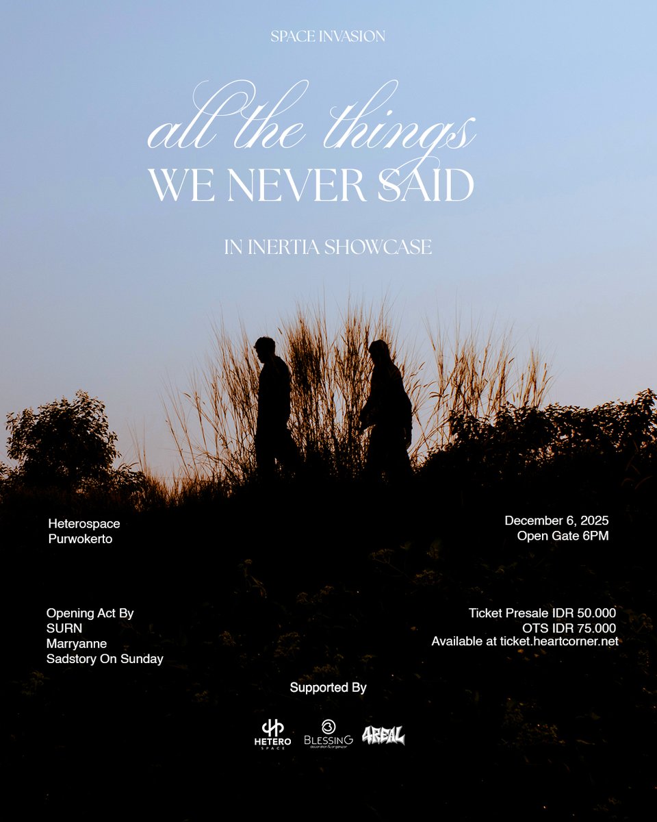 Heartcorner Records mempersembahkan:

Space Invasion: In Inertia Showcase 

6 Desember 2025 | Hetero Space

In Inertia
Marryanne
Sadstory on Sunday
SURN

Presale 50K
On the spot 75K

Tiket: youtube.com/watch?v=7c871A…