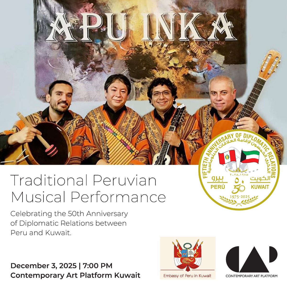 capkuwait's tweet image. 🇵🇪🤝🇰🇼 Celebrating 50 years of Peru–Kuwait relations!
Join us on Dec 3 | 7 PM for a Traditional Peruvian Music Performance by APU INKA at CAP.
A night of culture, rhythm &amp;amp; Andean sounds. 🎶