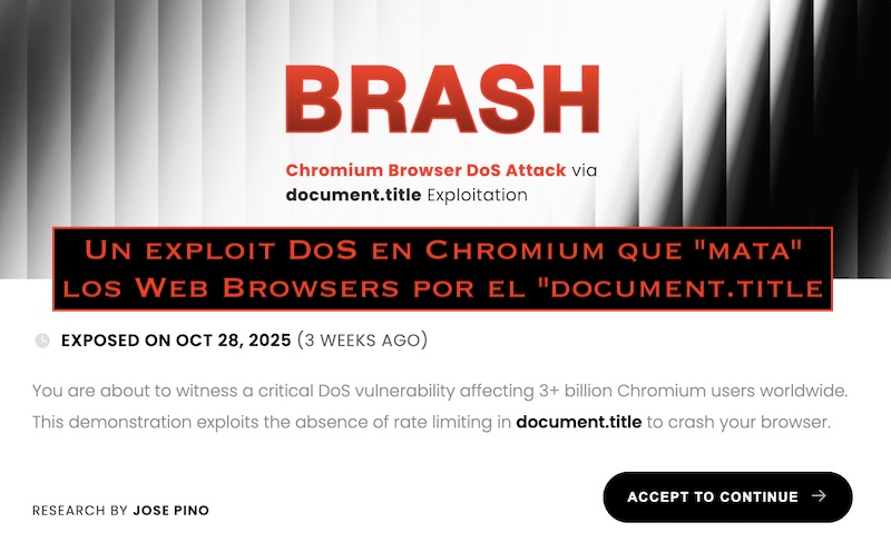 chemaalonso's tweet image. El lado del mal - Brash: Un exploit DoS en Chromium que "mata" los Web Browsers por el "document.title" elladodelmal.com/2025/11/brash-… #DoS #Chromium #Chrome #Edge #Exploit #Bug