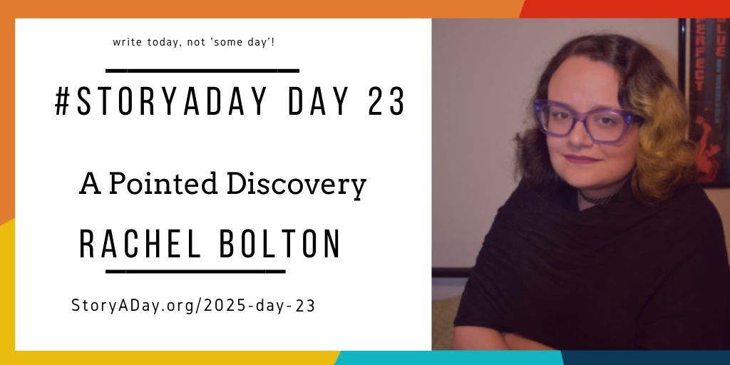 StoryADayMay's tweet photo. Today's #writingpromt for StoryADay comes from author Rachel Bolton,and is, uh, pointed! https://t.co/xnatftDkAt https://t.co/TMsw1zc60a