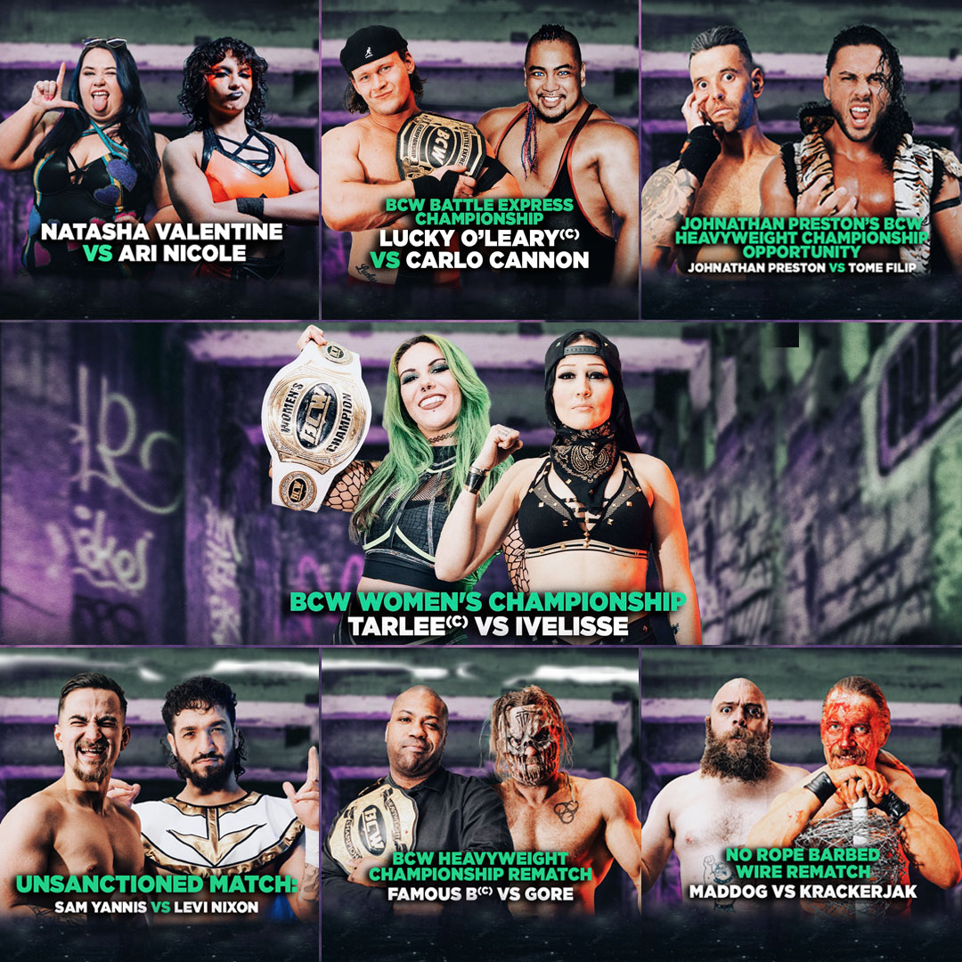 ***BCW 67 - UPDATED MATCH CARD***

BCW Heavyweight Championship Match:
Famous B (c) Vs Gore

BCW Women's Championship Match:
Tarlee (c) Vs Ivelisse

No Rope Barbed Wire Match:
Maddog Vs Krackerjak

Unsanctioned Match:
Levi Nixon Vs Sam Yannis

For Johnathan’s Preston BCW
