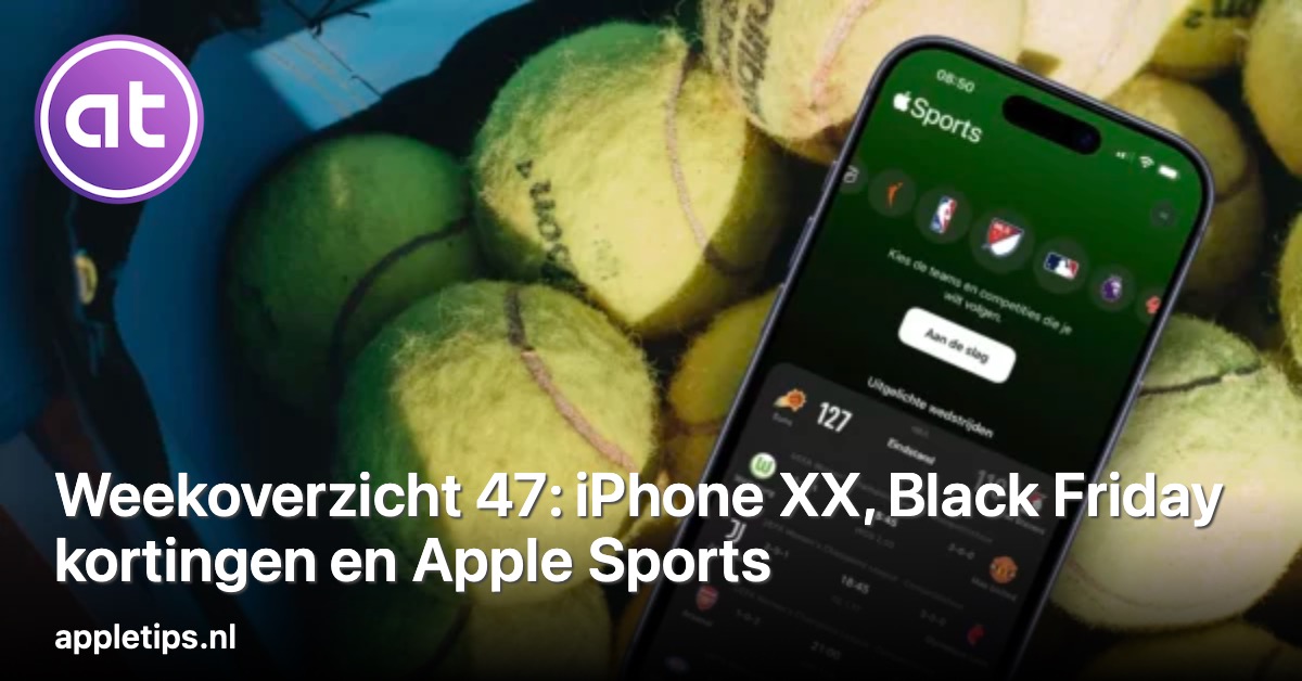 🔴 Weekoverzicht 47: iPhone XX, Black Friday kortingen en Apple Sports 👨‍💻📅➡️ - appletips.nl/weekoverzicht-…