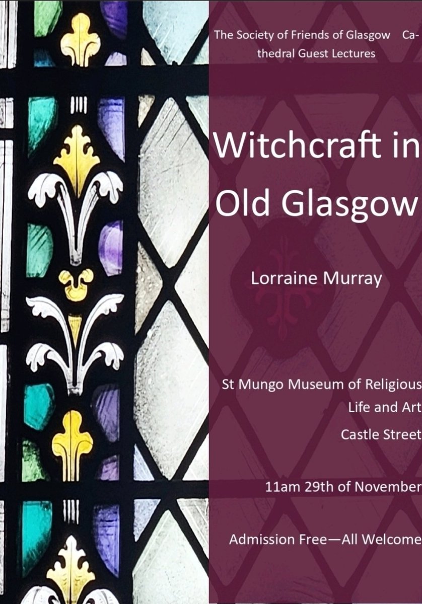 My last public lecture of 2025 is next Saturday 29 Nov 11am, St Mungo Museum of Religious Life &amp; Art about #Witchcraft in #Glasgow 
Free entry, booking not req'd
Tea/coffee avail from 10.45
All welcome! 
Pls share
#Glasgow850 
#EarlyModern
#WomensHistory
#darktourism
#DarkHistory