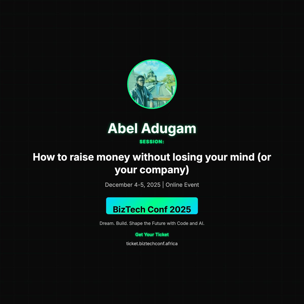 BizTechConf's tweet image. 🎤 Abel Adugam at BizTech Conf 2025!

📢 &quot;How to raise money without losing your mind (or your company)&quot;

@adugamayuba #BizTechConf2025 #TechConference

🎫 ticket.biztechconf.africa