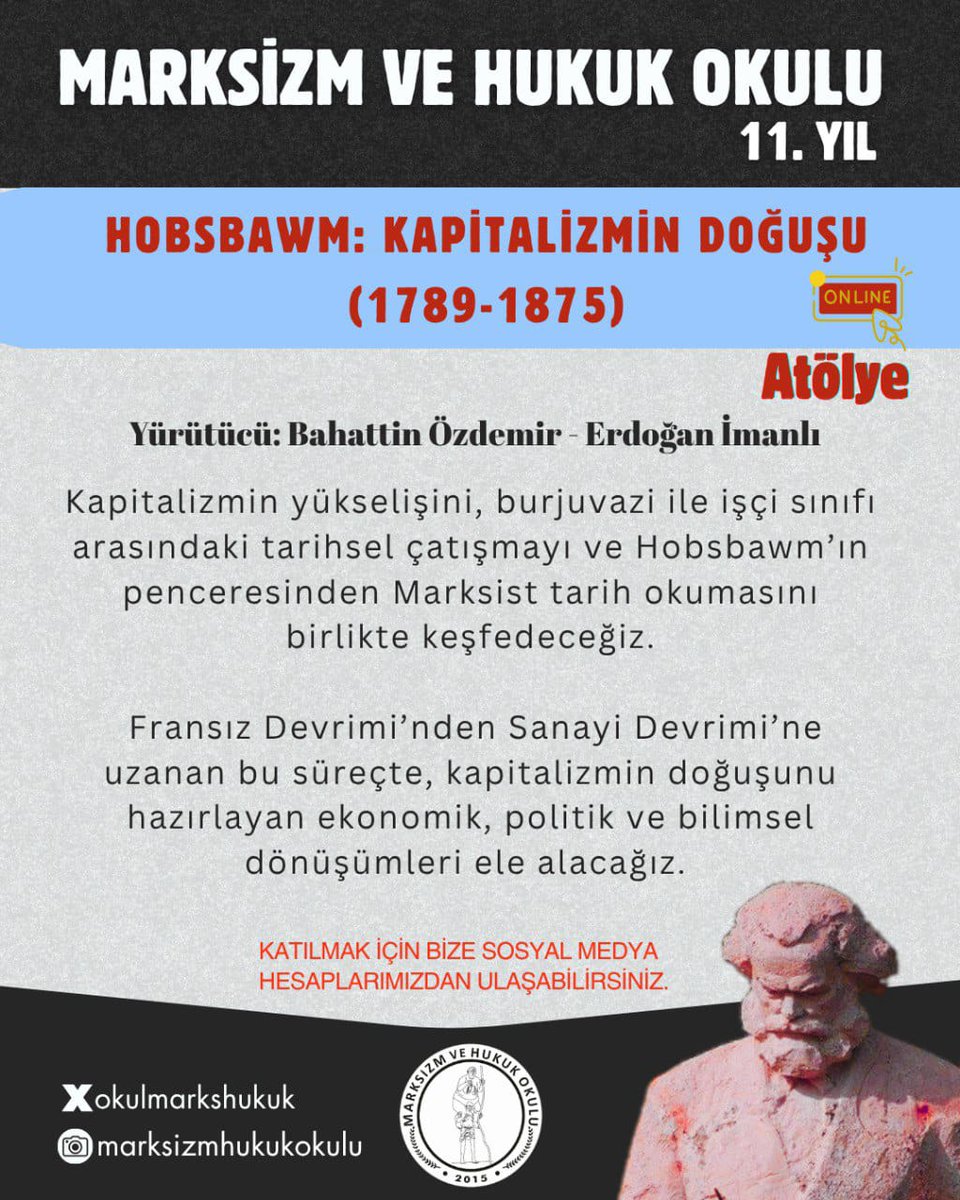 okulmarkshukuk's tweet image. Marksizm ve Hukuk Okulu 11. Yıl atölyelerimiz tüm hızıyla devam ediyor. Hobsbawm: Kapitalizmin Doğuşu bu akşam 21.00&apos;da sizlerle olacak. Çalışmaya katılmak için aşağıda yer alan linke tıklayabilirsiniz 🎉meet.google.com/rcr-hfof-fpq