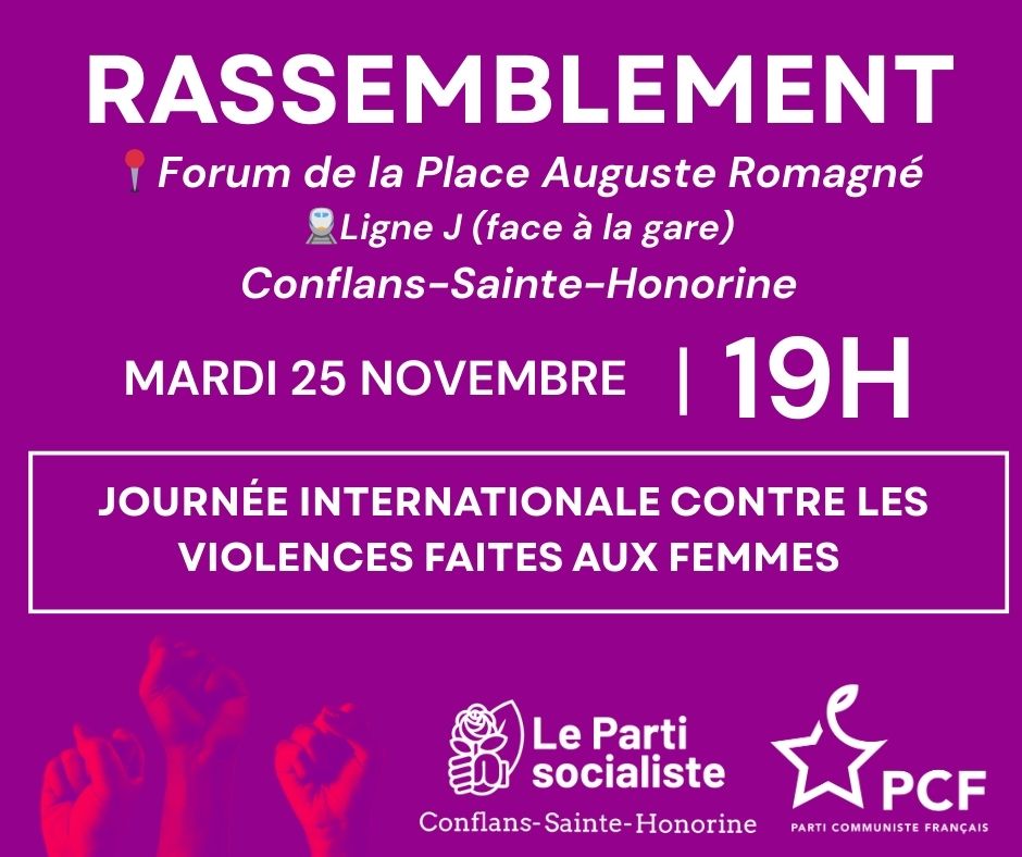 📢 APPEL AU RASSEMBLEMENT 
🔴 En 2024, en France, 107 femmes ont été tuées par leur conjoint, une hausse de 11% par rapport à 2023. 
🟣 À l’occasion de la journée de lutte contre les violences faites aux femmes, nous appelons à un rassemblement mardi 25/11 19h à #Conflans