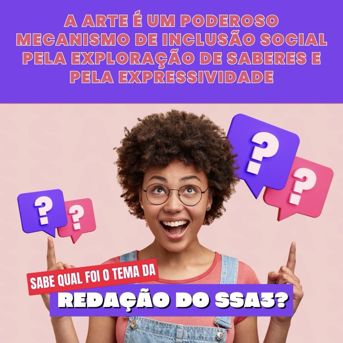 fernandadpessoa's tweet photo. O tema da Redação do SSA 3 foi:

A ARTE É UM PODEROSO MEGANISMO DE INCLUSÃO SOGIAL PELA EXPLORAÇÃO DE SABERES E PELA EXPRESSIVIDADE

Alunos e alunas, o que vocês acharam do tema? 💜 https://t.co/5AeNcGG5ah