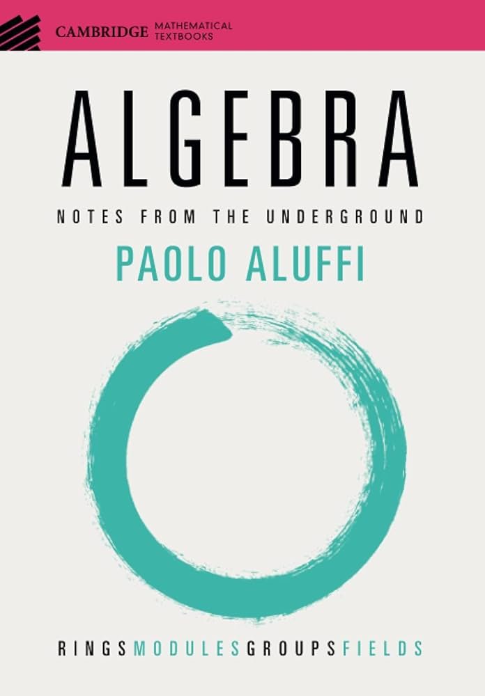 ludwigABAP's tweet image. Aluffi&apos;s Algebra: Notes from the Underground is absolutely goated. I struggled with his previous book, Chapter 0 because I went into without enough prerequisites and it was too early, so went back, solidifed the prerequisites (~ give or take) and decided to go with Notes From The…