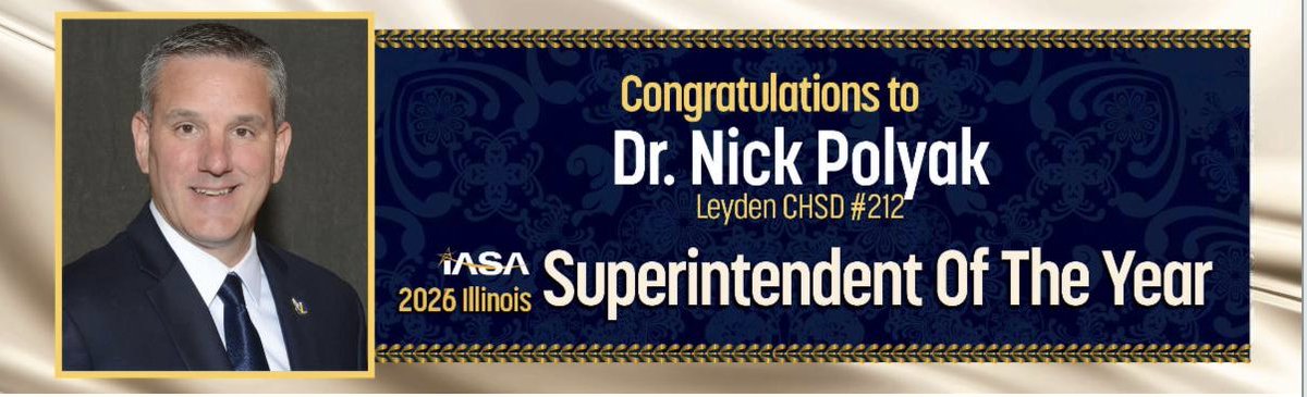 IllinoisASA's tweet image. Congratulations to Dr. Nick Polyak of Leyden CHSD 212 on being named 2026 Illinois Superintendent of the Year! An independent panel commissioned by IASA recognized his leadership in academic achievement, preparing students for the future, and modernizing facilities. He was…