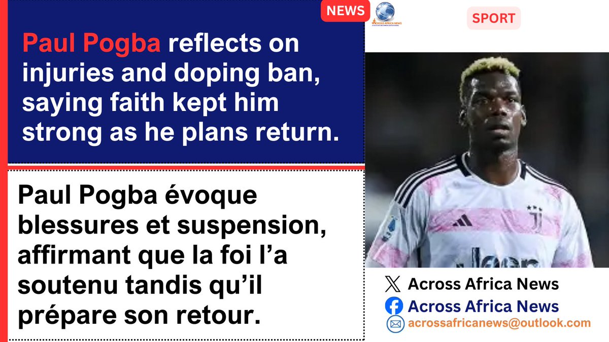AAfrica_news's tweet photo. 🇫🇷🇮🇹 Paul Pogba reflects on two tough years away from football—injuries, an 18-month doping ban, and moments he feared his career was over. He says faith and self-belief kept him going. Now he’s determined to return stronger. #PogbaIsBack https://t.co/HfCKFvz5JH