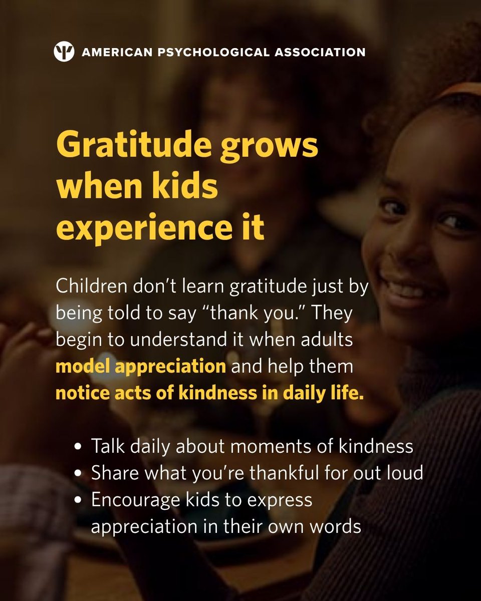Gratitude develops when children see it practiced—not when they’re told to “be thankful.” 

What is one way you make gratitude a part of your daily routine?

See more on raising grateful kids: at.apa.org/hp5