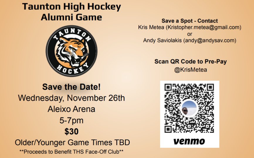 TauntonHSHockey's tweet image. The Alumni Game is this week! Many guys have reserved spots! Be sure to reach out to Coach Metea or Andy Saviolakis to confirm. 

Wednesday, November 26th
Aleixo Arena 5-7pm
(Game has not been split yet