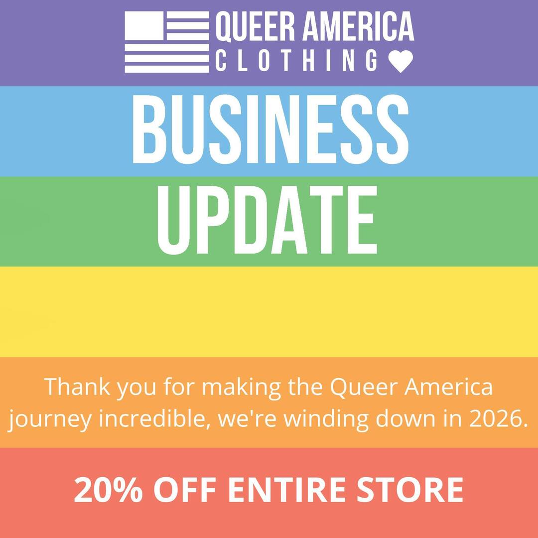 🌈 Important Queer America Clothing Update

Hey everyone! We wanted to share that after almost 10 amazing years, we’ll be winding down Queer America Clothing with our final day being January 31st, 2026. 

Queer America began as two friends (Kyle + Julie)… instagr.am/p/DRZ0uXHgrlN/