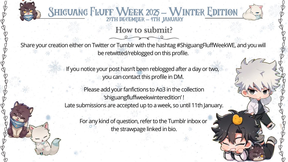 shiguang_fluff's tweet image. I&apos;m thrilled to announce the prompts for #ShiguangFluffWeekWE ! It will run from December 29th to January 4th. Below, you can find all the information you need! For any questions, please refer to the strawpage in bio. Good luck with your creations❄️