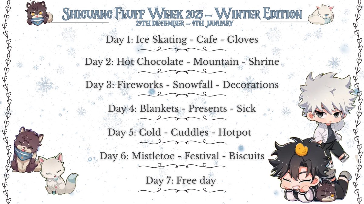 shiguang_fluff's tweet image. I&apos;m thrilled to announce the prompts for #ShiguangFluffWeekWE ! It will run from December 29th to January 4th. Below, you can find all the information you need! For any questions, please refer to the strawpage in bio. Good luck with your creations❄️