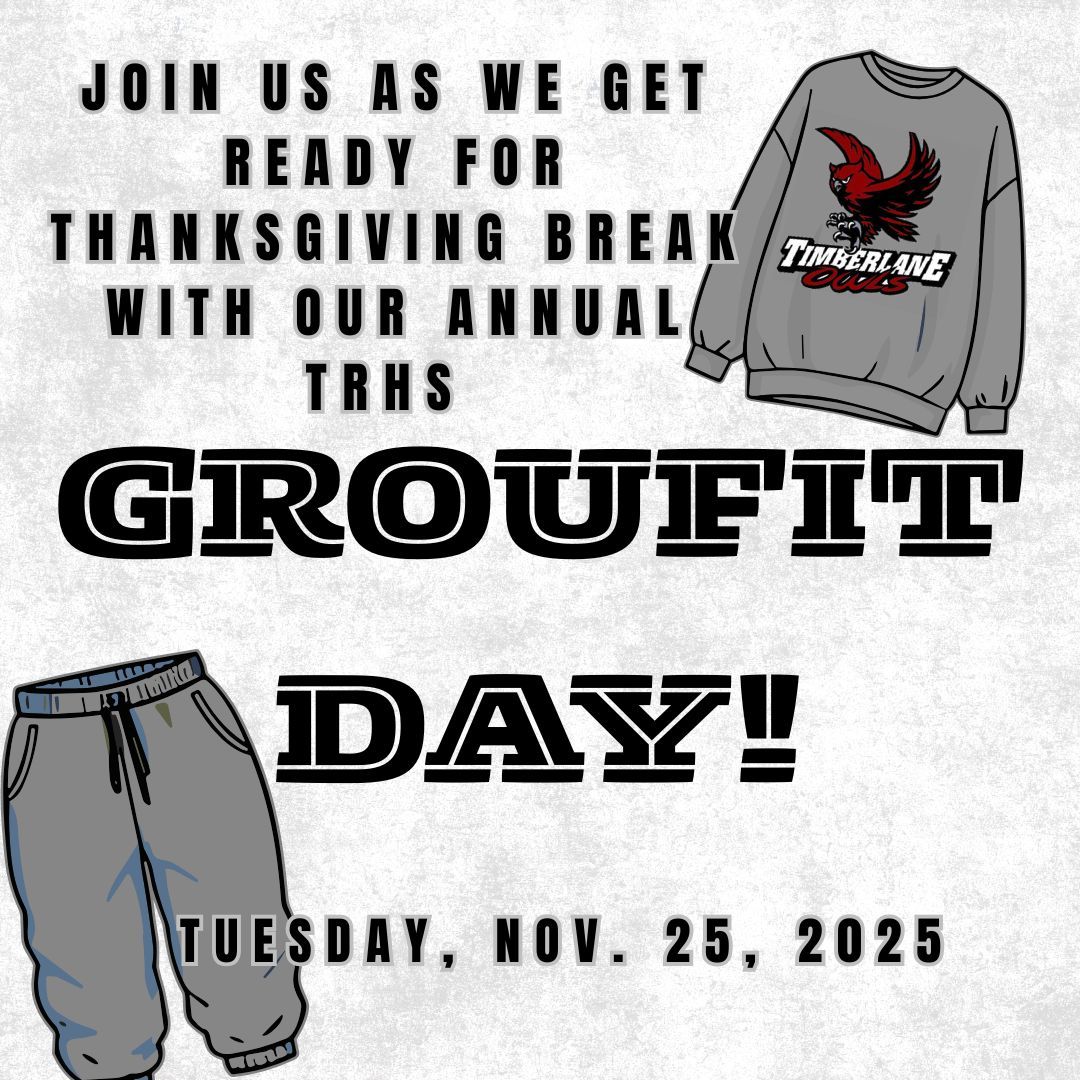 Don't forget! Tuesday is the TRHS Annual Groufit Day! Break out your gray outfits as we get ready for Thanksgiving Break!