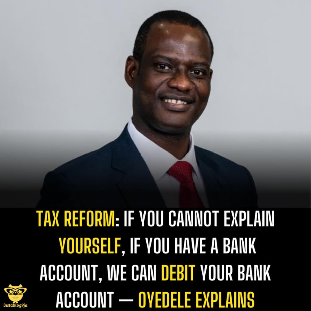 Tax Reform: If you cannot explain yourself, if you have a bank account, we can debit your bank account — Oyedele Explains

The Chairman of the Presidential Committee on Tax Reforms, Taiwo Oyedele, has shed more light on how Nigeria’s incoming tax intelligence framework will
