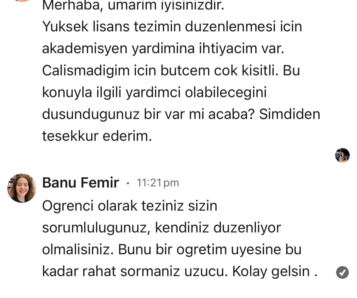Linkedin’den klinik psikoloji yuksek lisansi yapan bir ogrenciden aldigim mesaj. Kendi isinin sorumlulugunu alamayan bu insanlar meslek sahibi olacaklar, saglik sektorunde calisacaklar ve danisan gorecekler. Cok yazik. Allah ellerine dusurmesin kimseyi.