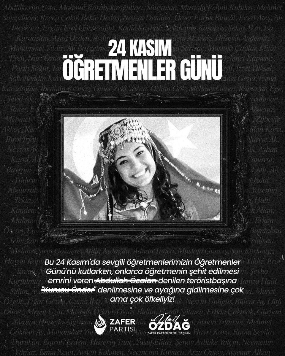 Bugün değerli öğretmenlerimizin 24 Kasım Öğretmenler Günü'nü kutlarken, onlarca  öğretmenin şehit edilmesi emrini veren Abdullah Öcalan denilen terörist elebaşına "Kurucu Önder" denilmesine ve ayağına gidilmesine çok ama çok öfkeliyiz!

Şehit öğretmen kardeşlerim,  sizleri ve