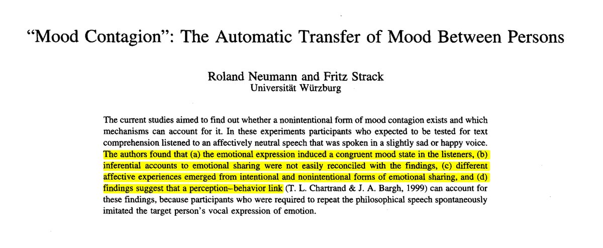 İnsanların ruh hali birbirlerine virüs gibi farkında olmadan bulaşır:
Başkasının sesindeki duygu (mutlu veya üzgün), bizim niyetimizden bağımsız olarak bize bulaşır. 
Bu süreç o kadar otomatiktir ki, dikkatimiz başka yerde olsa bile etkileniriz.