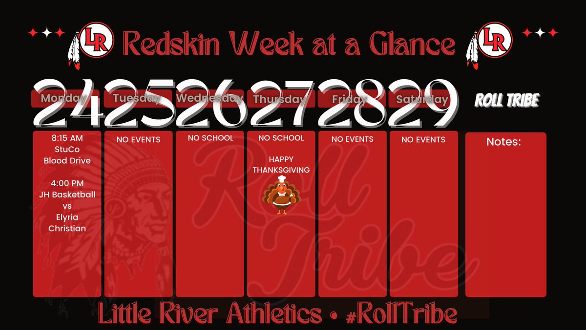 Redskin Activities Week at a Glance
November 24 • Roll Tribe!!