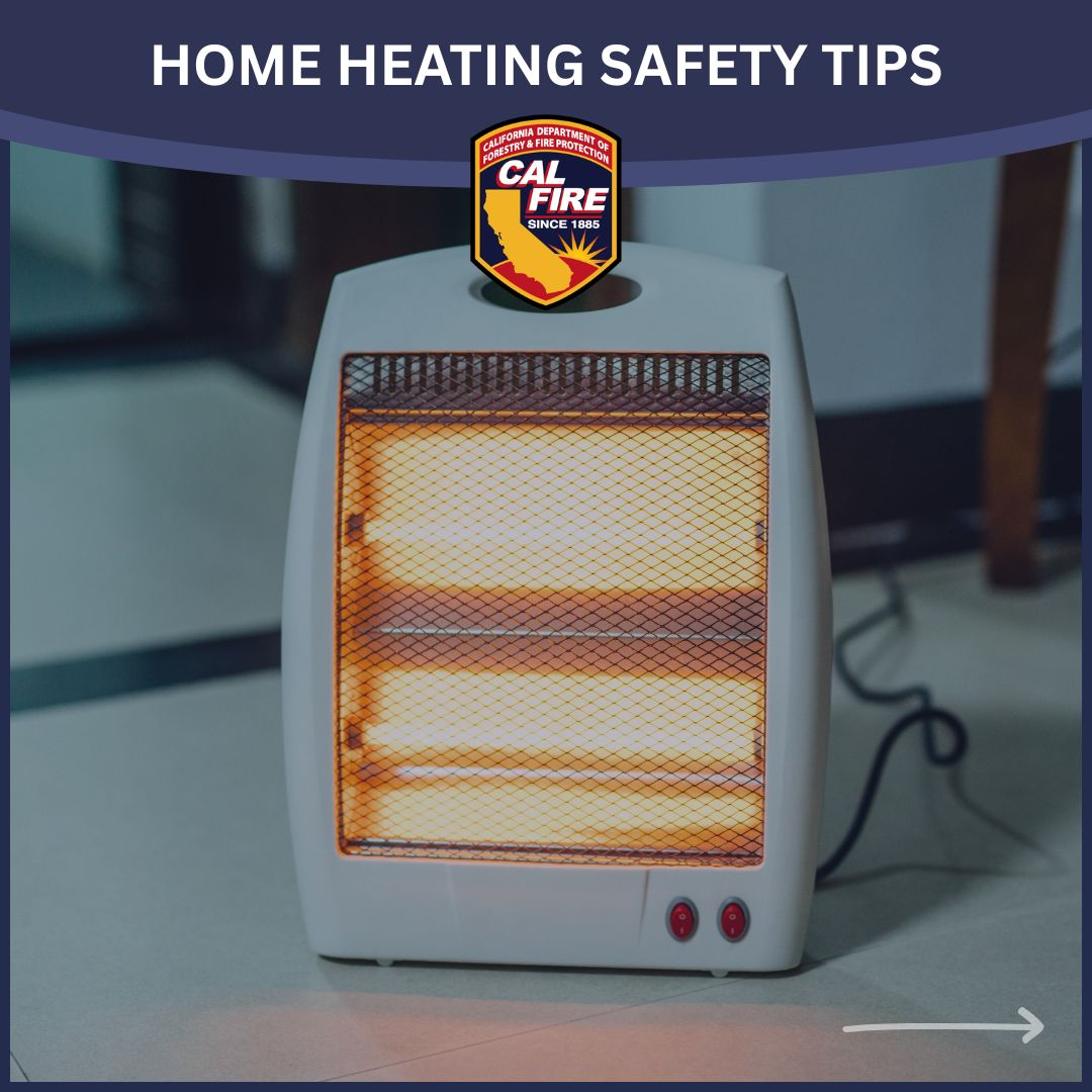 CAL_FIRE's tweet photo. As the weather cools down, keep safety in mind when heating your home. 🏠

➡ Keep anything that can burn at least 3 feet away from heating equipment. 
➡ Give space heaters space as they need room to work safely. 
➡ Always turn off portable heaters before leaving the room or going to bed.

A little caution goes a long way in preventing home heating fires this season.

#CALFIRE #HomeHeatingSafety #FireSafety #WinterSafety #StayWarmStaySafe