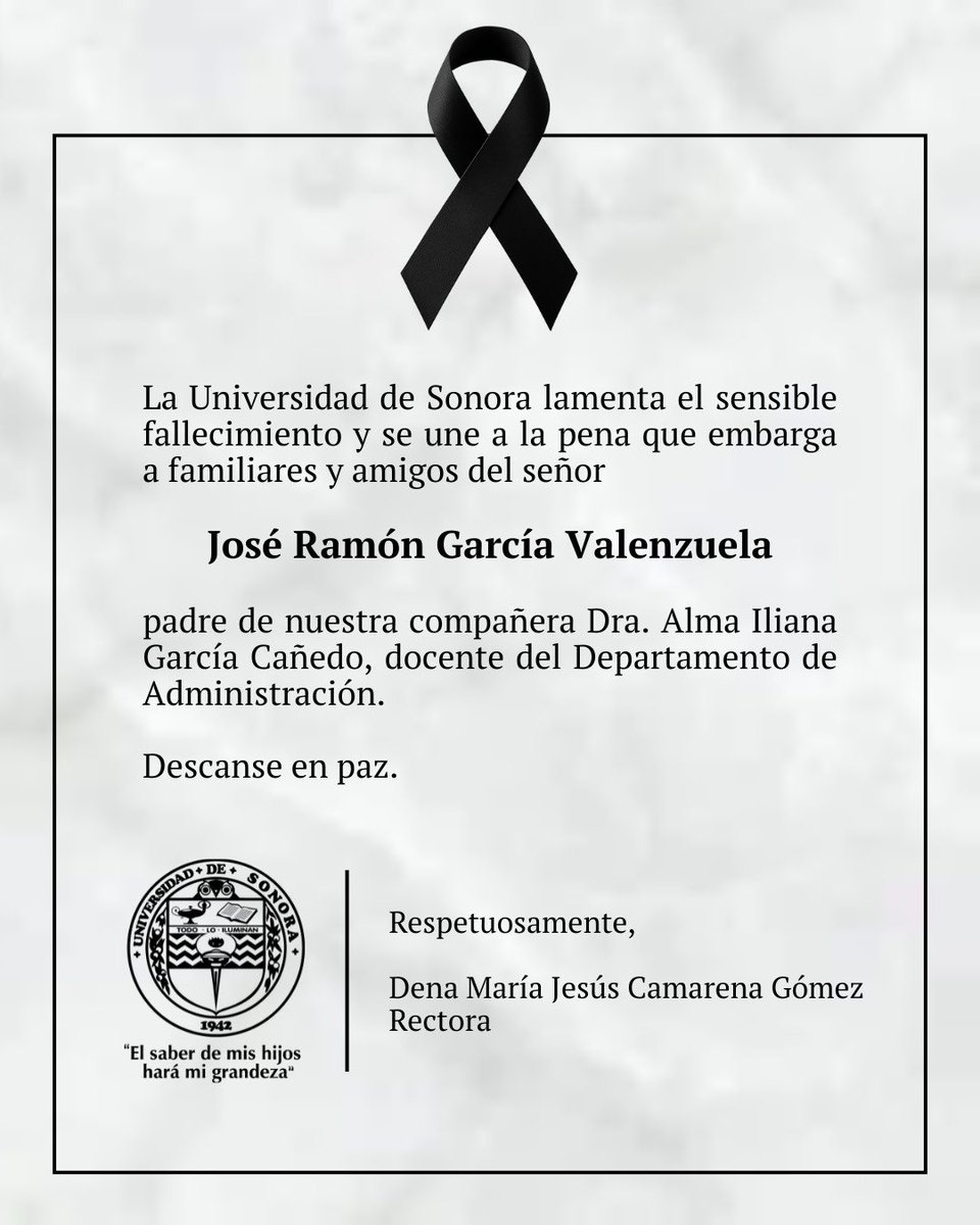 SoyUnison's tweet image. La Universidad de Sonora se une a la pena que embarga a familiares y amigos del señor José Ramón García Valenzuela.
Descanse en paz.
